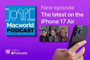 Podcast: The latest on the iPhone 17 Air